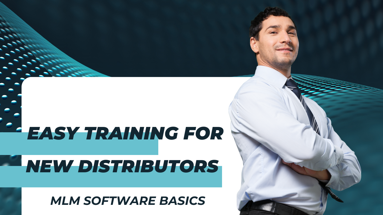 Easy Training for New Distributors : MLM Software Basics
