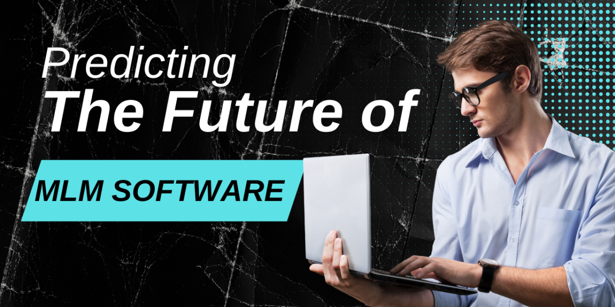 Predicting the Future of MLM Software
