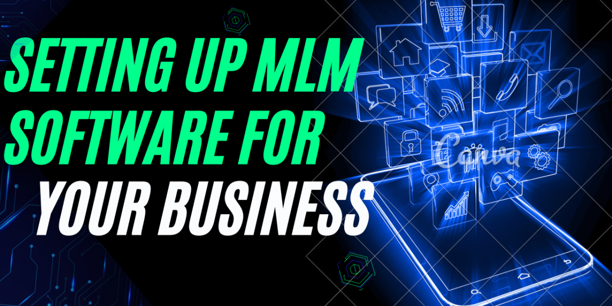 Setting Up MLM Software for Your Business