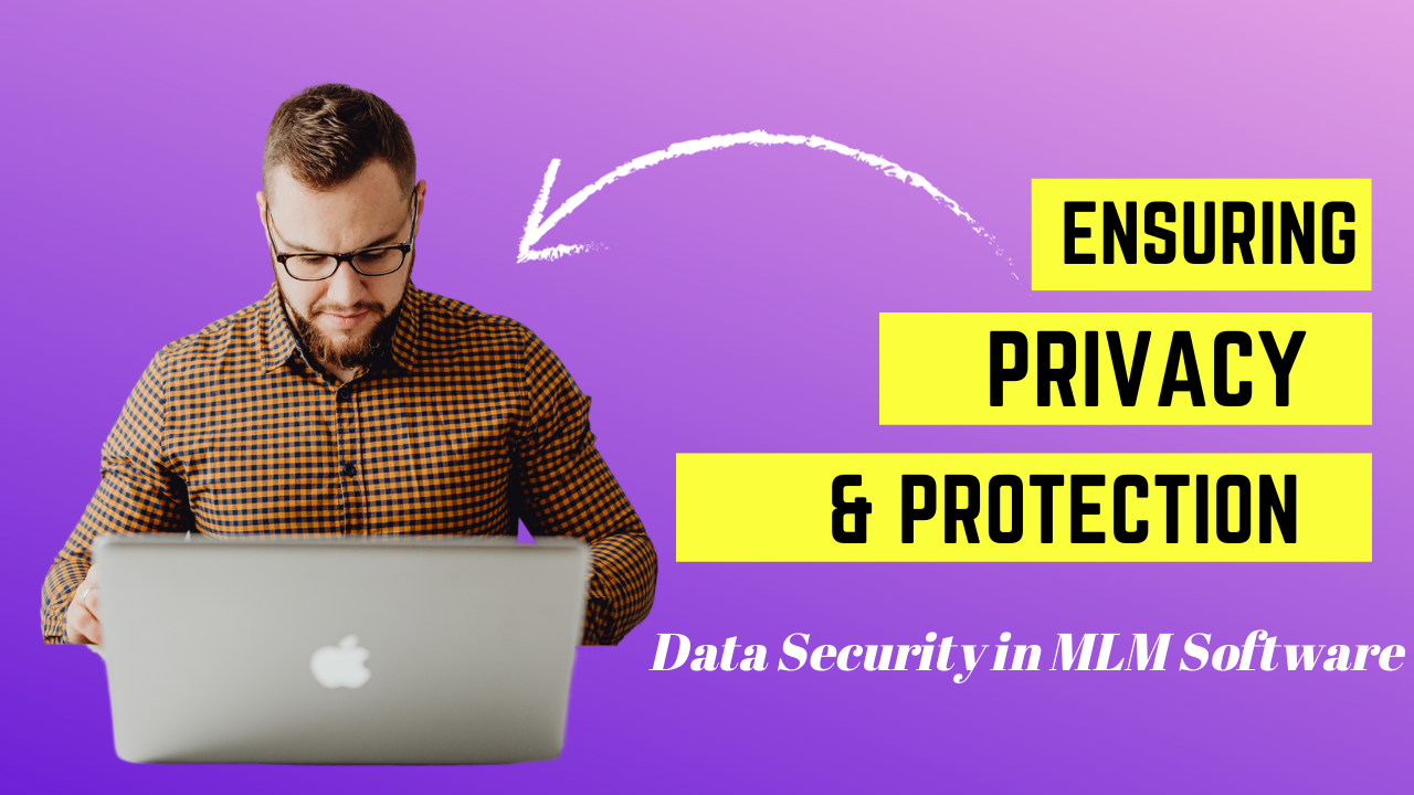 Ensuring Privacy and Protection: Data Security in MLM Software